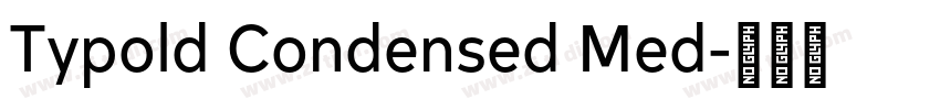 Typold Condensed Med字体转换